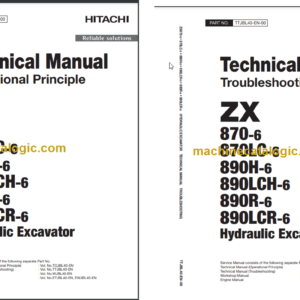 Hitachi ZX870-6 ZX870LC-6 ZX890H-6 ZX890LCH-6 ZX890R-6 ZX890LCR-6 Hydraulic Excavator Technical and Workshop Manual