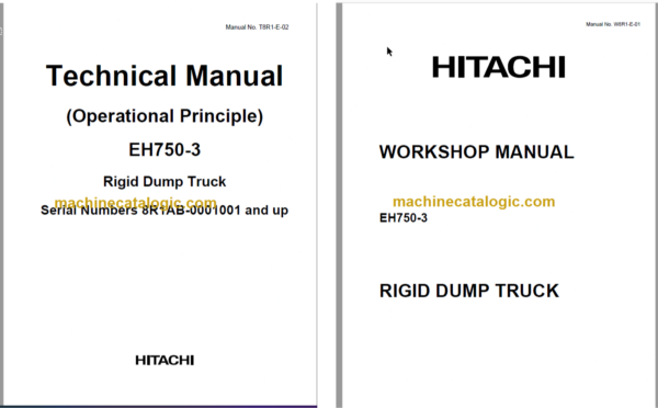 Hitachi EH750-3 Rigid Dump Truck Technical and Assembly Procedure and Workshop Manual