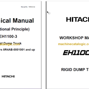 Hitachi EH1100-3 Rigid Dump Truck Technical and Assembly and Workshop Manual