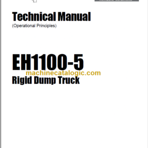 Hitachi EH1100-5 Rigid Dump Truck Technical and Assembly and Workshop Manual