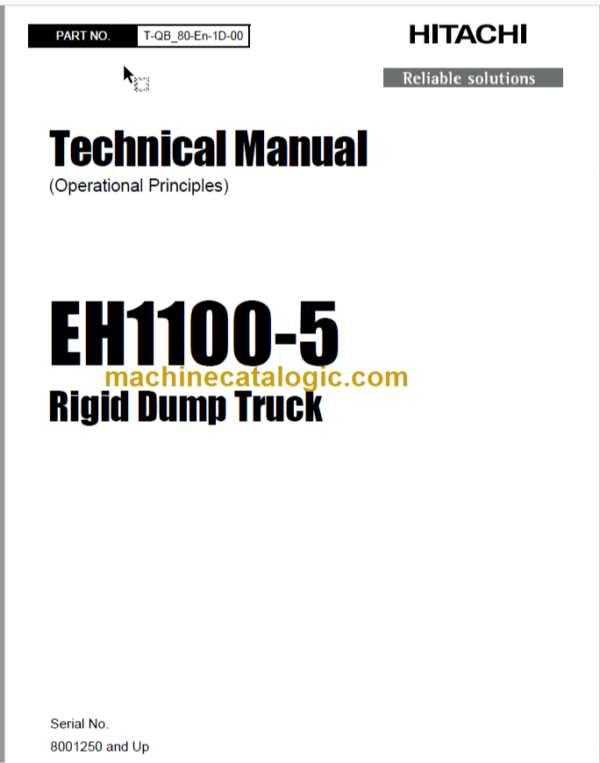 Hitachi EH1100-5 Rigid Dump Truck Technical and Assembly and Workshop Manual