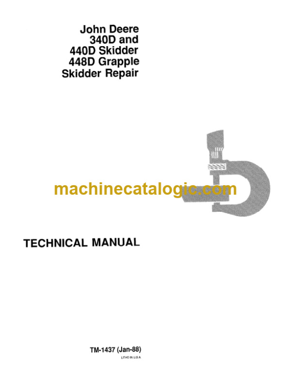 John Deere 340D and 440D Skidder 448D Grapple Skidder Repair Technical Manual (TM1437)