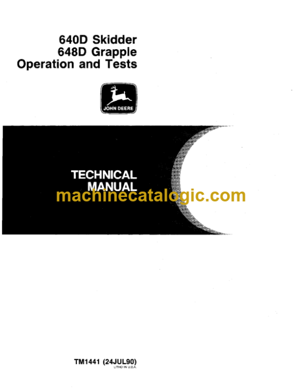 John Deere 640D Skidder 648D Grapple Operation and Tests Technical Manual (TM1441)