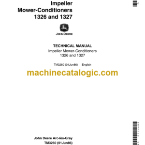 John Deere 1326 and 1327 Impeller Mower-Conditioners Technical Manual (TM3260)