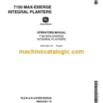 John Deere 7100 MAX-EMERGE INTEGRAL PLANTERS Operator's Manual (OMA45651)