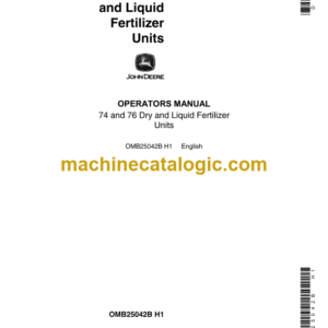 John Deere 74 and 76 Dry and Liquid Fertilizer Units Operator's Manual (OMB25042B)