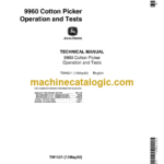 John Deere 9960 Cotton Picker Operation and Tests Technical Manual (TM1521)