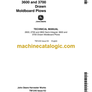 John Deere 2600 2700 and 2800 Semi-Integral; 3600 and 3700 Drawn Moldboard Plows Technical Manual (TM1240)