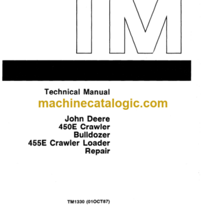 John Deere 450E Crawler Bulldozer 455E Crawler Loader Repair Technical Manual (TM1330)