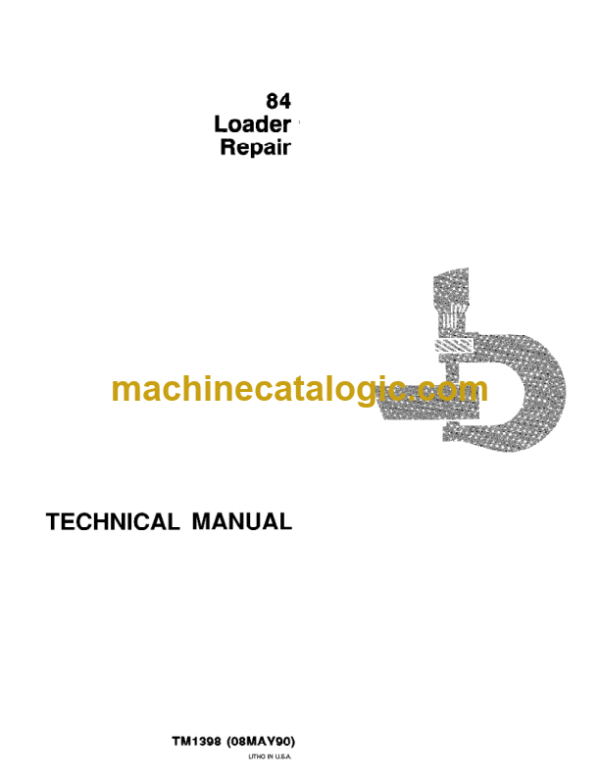 John Deere 84 Loader Repair Technical Manual (TM1398)