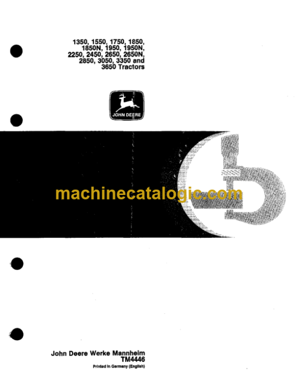 John Deere 1350, 1550, 1750, 1850, 1850N, 1950, 1950N, 2250, 2450, 2650, 2650N, 2850, 3050, 3350 and 3650 Tractors Technical Manual (TM4446)