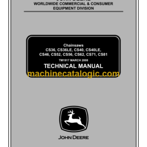 John Deere CS36, CS36LE, CS40, CS40LE, CS46, CS52, CS56, CS62, CS71, CS81 Chainsaws Technical Manual (TM1917)