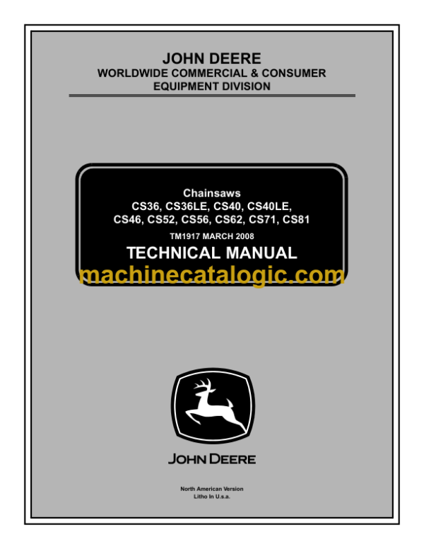 John Deere CS36, CS36LE, CS40, CS40LE, CS46, CS52, CS56, CS62, CS71, CS81 Chainsaws Technical Manual (TM1917)