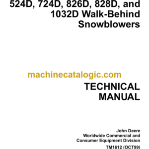 John Deere 524D 724D 826D 828D and 1032D Walk-Behind Snowblowers Technical Manual (TM1612)