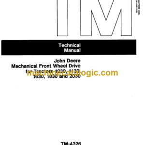 John Deere 1030, 1130, 1630, 1830 and 2030 Mechanical Front Wheel Drive for Tractors Technical Manual (TM4326)