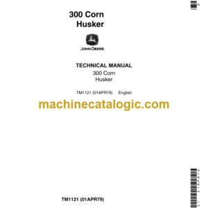 John Deere 300 Corn Husker Technical Manual (TM1121)