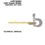 John Deere 540D Skidder and 548D Grapple Skidder Operation and Tests Technical Manual (TM1439)