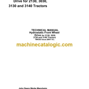 John Deere 2130, 3030, 3130 and 3140 Tractors for Hydrastatic Front Wheel Drive Technical Manual (TM4303)