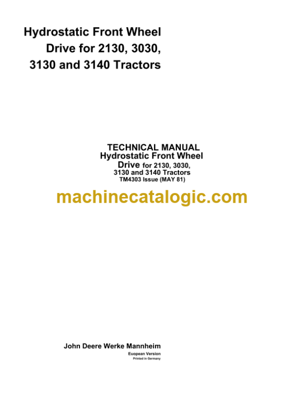 John Deere 2130, 3030, 3130 and 3140 Tractors for Hydrastatic Front Wheel Drive Technical Manual (TM4303)