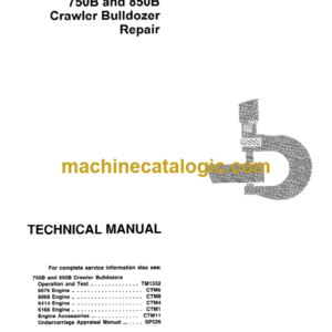 John Deere 750B and 850B Crawler Bulldozer Repair Technical Manual (TM1476)