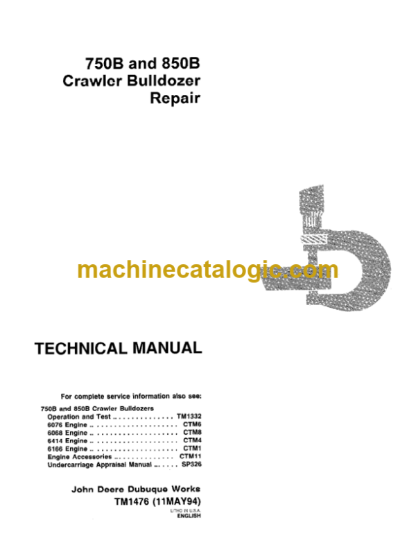 John Deere 750B and 850B Crawler Bulldozer Repair Technical Manual (TM1476)