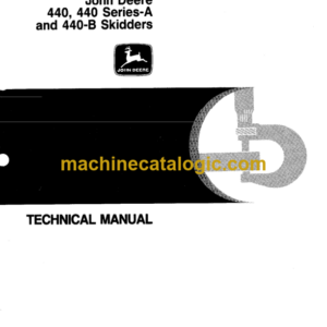 John Deere 440 440 Series-A and 440-B Skidders Technical Manual (TM1009)