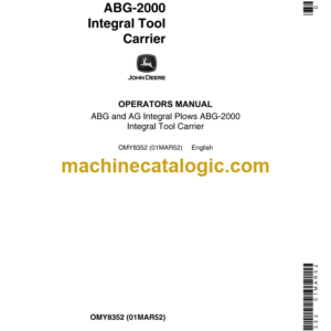 John Deere ABG and AG Integral Plows ABG-2000 Integral Tool Carrier Operator's Manual (OMY8352)