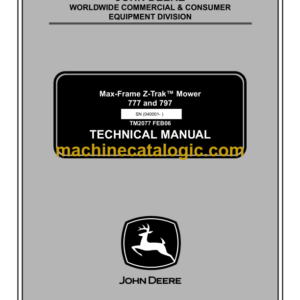 John Deere 777 and 797 Max-Frame Z-TrakTM Mower Technical Manual (TM2077)