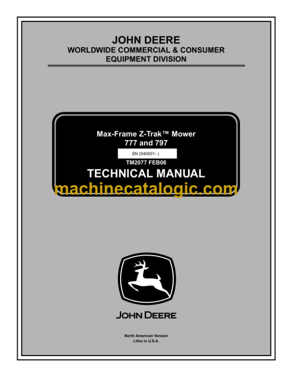 John Deere 777 and 797 Max-Frame Z-TrakTM Mower Technical Manual (TM2077)