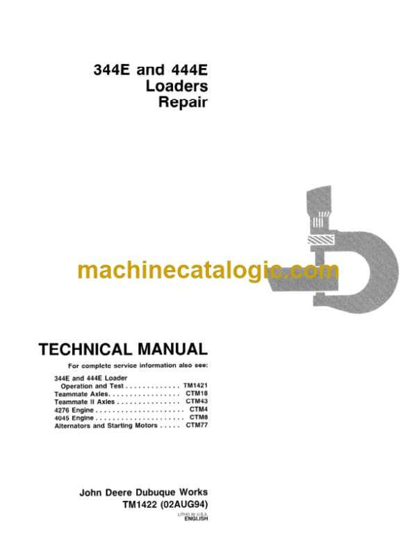 John Deere 344E and 444E Loaders Repair Technical Manual (TM1422)