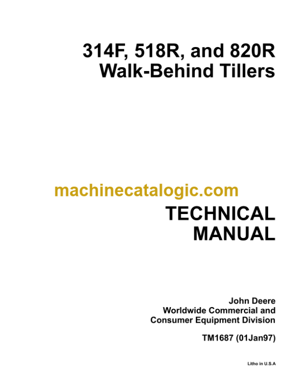 John Deere 314F 518R and 820R Walk-Behind Tillers Technical Manual (TM1687)