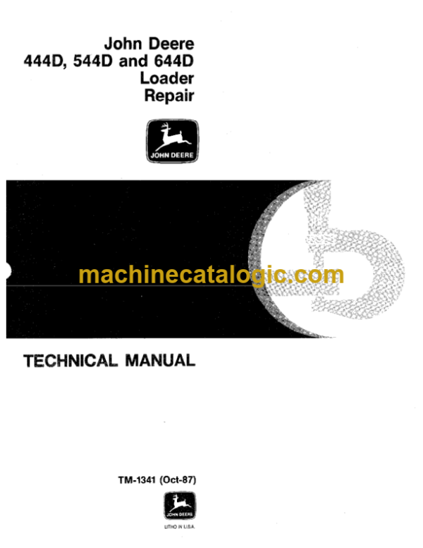 John Deere 444D 544D and 644D Loader Repair Technical Manual (TM1341)