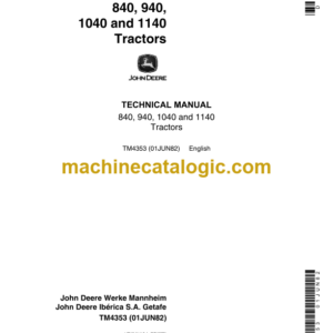 John Deere 840, 940, 1040 and 1140 Tractors Technical Manual (TM4353)