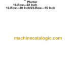 John Deere 1780 Front-Fold MaxEmerge Plus Planter 16-Row—22 Inch 12-Row—30 Inch 23-Row —15 Inch Operator's Manual (OMA61879)