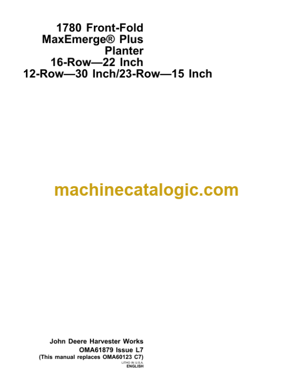 John Deere 1780 Front-Fold MaxEmerge Plus Planter 16-Row—22 Inch 12-Row—30 Inch 23-Row —15 Inch Operator's Manual (OMA61879)