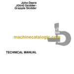 John Deere JD640 Skidder-Grapple Skidder Technical Manual (TM1124)
