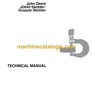 John Deere JD640 Skidder-Grapple Skidder Technical Manual (TM1124)