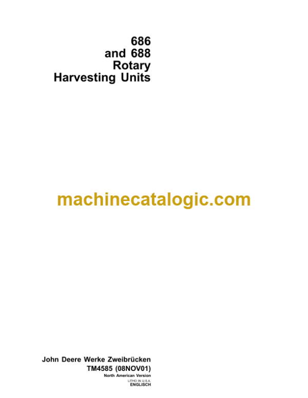 John Deere 686 and 688 Rotary Harvesting Units Technical Manual (TM4585)