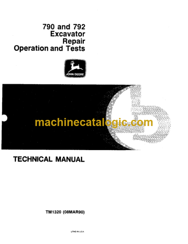 John Deere 790 and 792 Excavator Repair Operation and Tests Technical Manual (TM1320)