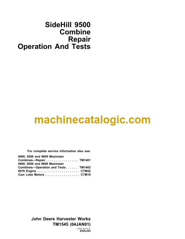 John Deere SideHill 9500 Combine Repair Operation And Tests Technical Manual (TM1545)