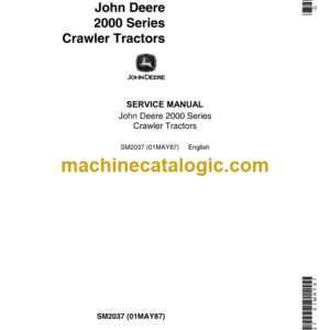 John Deere 2000 Series Crawler Tractors Service Manual (SM2037)