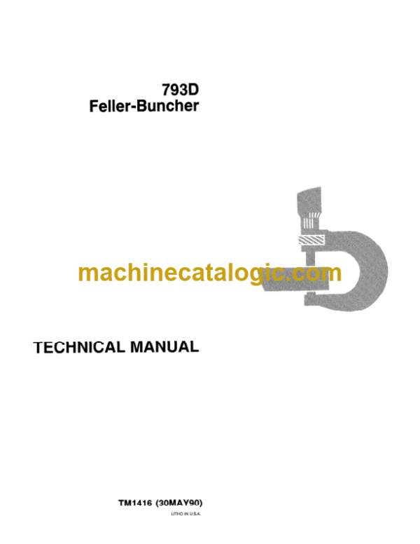 John Deere 793D Feller-Buncher Technical Manual (TM1416)