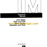 John Deere 670A and 672A Motor Grader Operation and Test Technical Manual (TM1188)