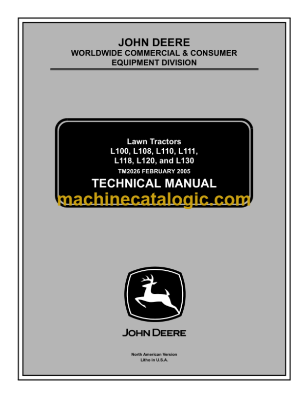 John Deere L100, L108, L110, L111, L118, L120, and L130 Lawn Tractors Technical Manual (TM2026)