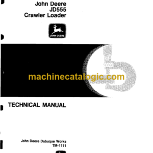 John Deere JD555 Crawler Loader Technical Manual (TM1111)