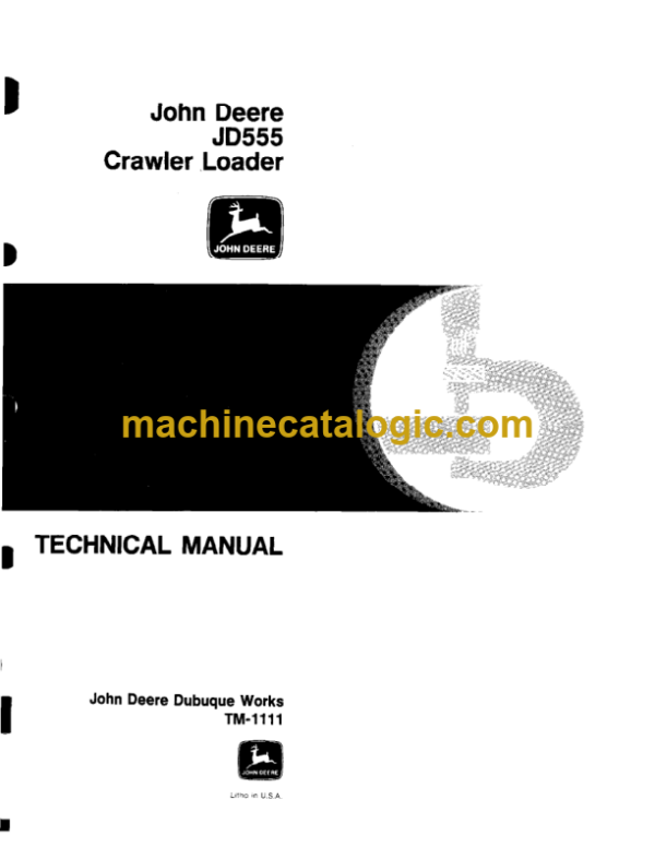 John Deere JD555 Crawler Loader Technical Manual (TM1111)