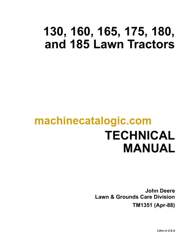 John Deere 130 160 165 175 180 and 185 Lawn Tractors Technical Manual (TM1351)