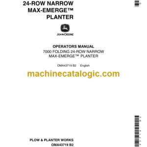 John Deere 7000 FOLDING 24-ROW NARROW MAX-EMERGE PLANTER Operator's Manual (OMA43719)