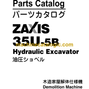 Hitachi ZHitachi ZX35U-5B Hydraulic Excavator Demolition Machine Parts CatalogX330-3 Series ISUZU 6HK1-XYSA01 Hydraulic Excavator Engine Parts Catalog