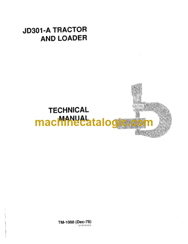 John Deere JD301-A Tractor and Loader Technical Manual (TM1088)